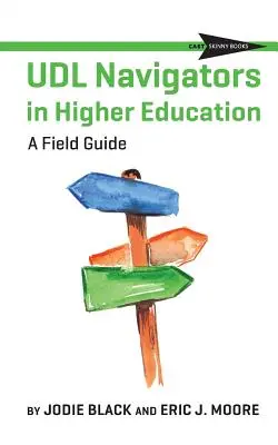 Navigatori UDL nell'istruzione superiore: Una guida sul campo - UDL Navigators in Higher Education: A Field Guide