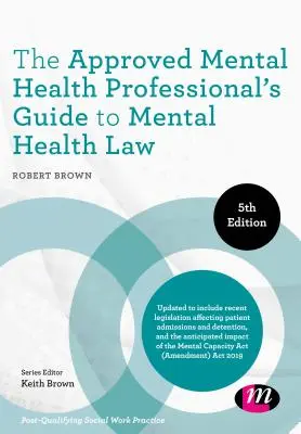 Guida alla legge sulla salute mentale per gli operatori della salute mentale autorizzati - The Approved Mental Health Professional′s Guide to Mental Health Law