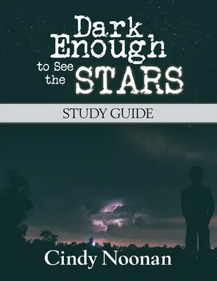 Guida allo studio di Dark Enough to See the Stars - Dark Enough to See the Stars Study Guide