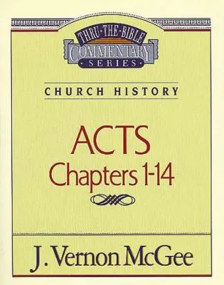 Attraverso la Bibbia Vol. 40: Storia della Chiesa (Atti 1-14), 40 - Thru the Bible Vol. 40: Church History (Acts 1-14), 40