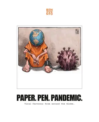 Carta. Pen. Pandemia: cartoni animati virali da tutto il mondo. - Paper. Pen. Pandemic.: Viral Cartoons from Around the Globe.
