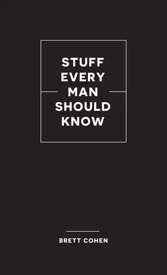Cose che ogni uomo dovrebbe sapere - Stuff Every Man Should Know
