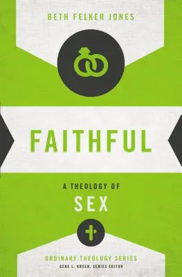 Fedele: Una teologia del sesso - Faithful: A Theology of Sex