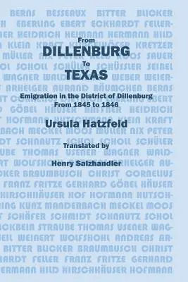 Da Dillenburg al Texas: L'emigrazione nel distretto di Dillenburg dal 1845 al 1846 - From Dillenburg to Texas: Emigration in the District of Dillenburg from 1845 to 1846