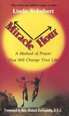 L'ora dei miracoli: Un metodo di preghiera che cambierà la vostra vita - Miracle Hour: A Method of Prayer That Will Change Your Life