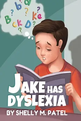 Jake ha la dislessia - Jake has Dyslexia