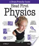 Prima la fisica: A Learner's Companion to Mechanics and Practical Physics (AP Physics B - Advanced Placement) - Head First Physics: A Learner's Companion to Mechanics and Practical Physics (AP Physics B - Advanced Placement)