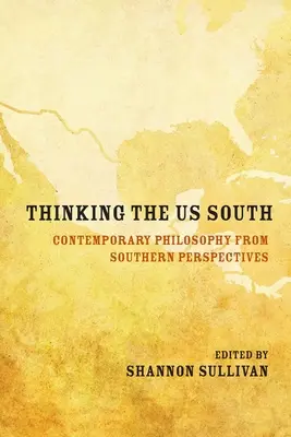 Pensare il Sud: Filosofia contemporanea da prospettive meridionali - Thinking the Us South: Contemporary Philosophy from Southern Perspectives