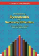 Capire la discalculia e le difficoltà di calcolo: Una guida per genitori, insegnanti e altri professionisti - Understanding Dyscalculia and Numeracy Difficulties: A Guide for Parents, Teachers and Other Professionals
