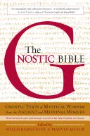 La Bibbia gnostica: Edizione riveduta e ampliata - The Gnostic Bible: Revised and Expanded Edition