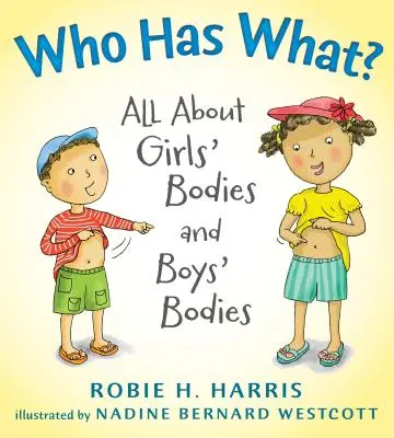 Chi ha cosa? Tutto sui corpi delle ragazze e dei ragazzi - Who Has What?: All about Girls' Bodies and Boys' Bodies