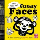 I primi giorni del bambino: Facce buffe - Libro da tavolo con specchietto per guardare e ridere - First Baby Days: Funny Faces - A look and laugh mirror board book