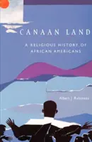 Terra di Canaan: Storia religiosa degli afroamericani - Canaan Land: A Religious History of African Americans