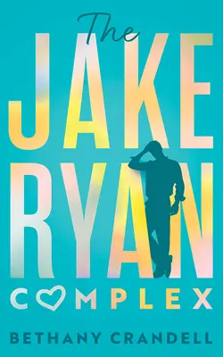 Il complesso di Jake Ryan - The Jake Ryan Complex