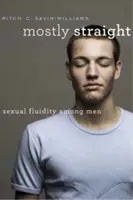 Per lo più etero: Fluidità sessuale tra gli uomini - Mostly Straight: Sexual Fluidity Among Men