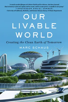 Il nostro mondo vivibile: Creare la Terra pulita di domani - Our Livable World: Creating the Clean Earth of Tomorrow