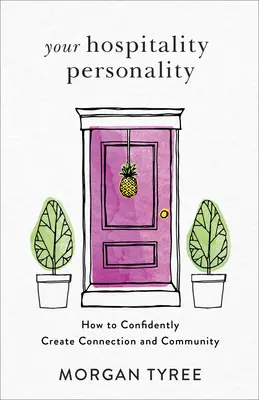 La vostra personalità nell'ospitalità: come creare con sicurezza connessione e comunità - Your Hospitality Personality: How to Confidently Create Connection and Community