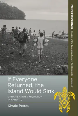 Se tutti tornassero, l'isola affonderebbe: Urbanizzazione e migrazione a Vanuatu - If Everyone Returned, the Island Would Sink: Urbanisation and Migration in Vanuatu