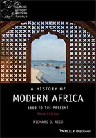Storia dell'Africa moderna: dal 1800 a oggi - A History of Modern Africa: 1800 to the Present