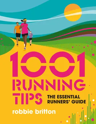 1001 consigli per la corsa: La guida essenziale per i corridori - 1001 Running Tips: The Essential Runners' Guide