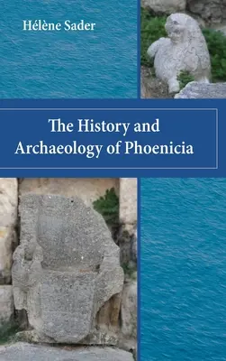 Storia e archeologia della Fenicia - The History and Archaeology of Phoenicia