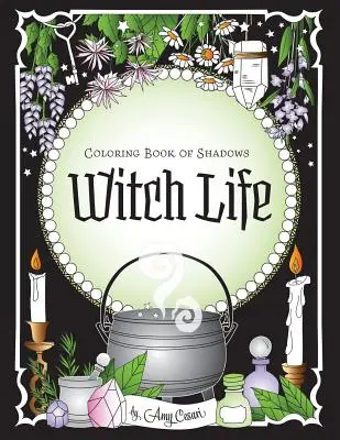 Libro da colorare delle ombre: Vita da strega - Coloring Book of Shadows: Witch Life