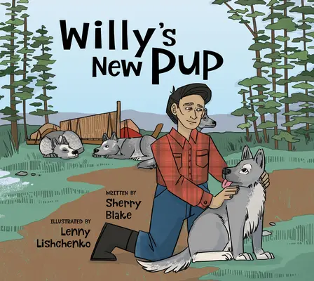 Il nuovo cucciolo di Willy: Una storia dal Labrador: Edizione inglese - Willy's New Pup: A Story from Labrador: English Edition