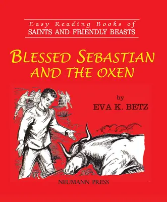 Il Beato Sebastiano e i buoi - Blessed Sebastian and the Oxen