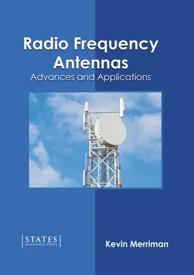 Antenne a radiofrequenza: Progressi e applicazioni - Radio Frequency Antennas: Advances and Applications