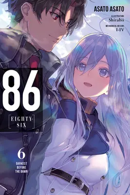 86--Eighty-Six, Vol. 6 (Light Novel): Il più buio prima dell'alba - 86--Eighty-Six, Vol. 6 (Light Novel): Darkest Before the Dawn