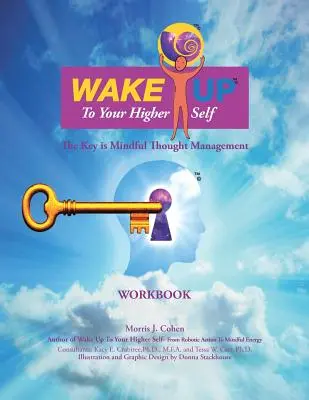 Risvegliare il proprio sé superiore: la chiave è la gestione consapevole del pensiero - Wake Up to Your Higher Self: The Key Is Mindful Thought Management