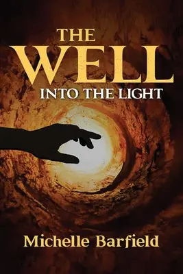 Il pozzo: Verso la luce - The Well: Into the Light