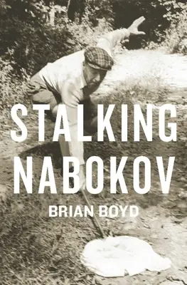 Pedinare Nabokov: Saggi selezionati - Stalking Nabokov: Selected Essays