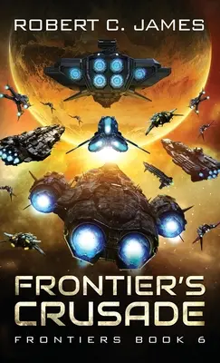 La crociata di Frontiera: Un'avventura space opera - Frontier's Crusade: A Space Opera Adventure