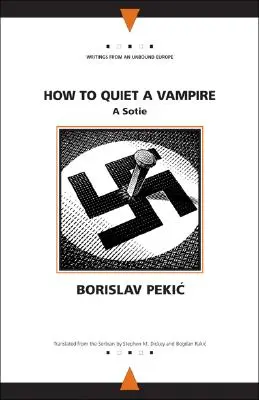 Come calmare un vampiro: Un libro di Sotie - How to Quiet a Vampire: A Sotie