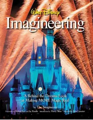 Walt Disney Imagineering: Uno sguardo dietro i sogni per rendere più reale la magia - Walt Disney Imagineering: A Behind the Dreams Look at Making MORE Magic Real