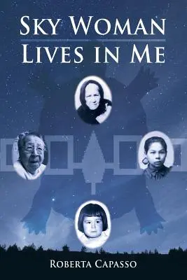 La donna del cielo vive in me - Sky Woman Lives in Me