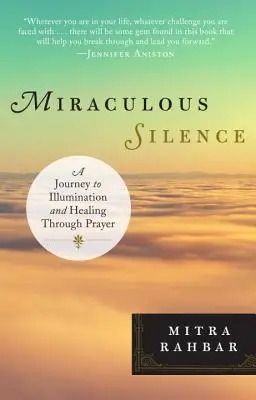 Silenzio miracoloso: Un viaggio verso l'illuminazione e la guarigione attraverso la preghiera - Miraculous Silence: A Journey to Illumination and Healing Through Prayer