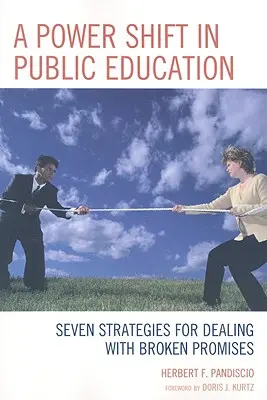 Un cambiamento di potere nell'istruzione pubblica: Sette strategie per gestire le promesse non mantenute - A Power Shift in Public Education: Seven Strategies for Dealing with Broken Promises