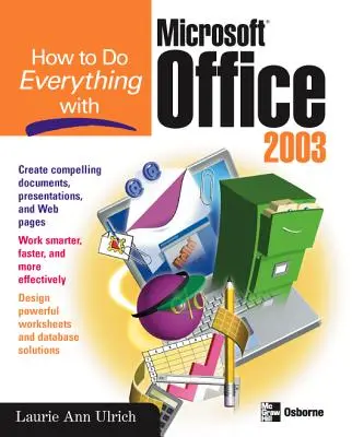 Come fare tutto con Microsoft Office 2003 - How to Do Everything with Microsoft Office 2003