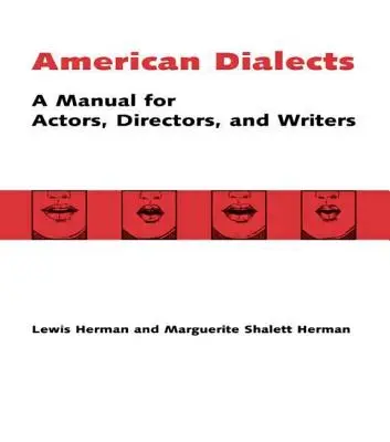 Dialetti americani: Manuale per attori, registi e scrittori - American Dialects: A Manual for Actors, Directors, and Writers