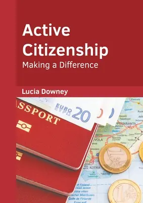 Cittadinanza attiva: Fare la differenza - Active Citizenship: Making a Difference
