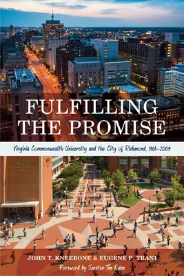 Mantenere la promessa: la Virginia Commonwealth University e la città di Richmond, 1968-2009 - Fulfilling the Promise: Virginia Commonwealth University and the City of Richmond, 1968-2009