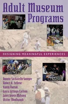 Programmi museali per adulti: Progettare esperienze significative - Adult Museum Programs: Designing Meaningful Experiences