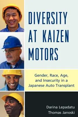 Diversità alla Kaizen Motors: Genere, razza, età e insicurezza in un trapianto automobilistico giapponese - Diversity at Kaizen Motors: Gender, Race, Age, and Insecurity in a Japanese Auto Transplant
