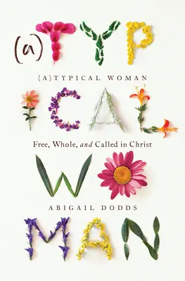 (A)Tipica donna: Libera, integra e chiamata in Cristo - (A)Typical Woman: Free, Whole, and Called in Christ