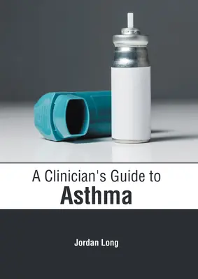 Guida del medico all'asma - A Clinician's Guide to Asthma
