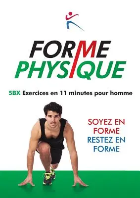 Forme Physique 5BX Esercizi in 11 minuti per l'uomo - Forme Physique 5BX Exercises en 11 Minutes pour Homme