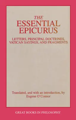 L'essenziale di Epicuro: Lettere, dottrine principali, detti vaticani e frammenti - The Essential Epicurus: Letters, Principal Doctrines, Vatican Sayings, and Fragments