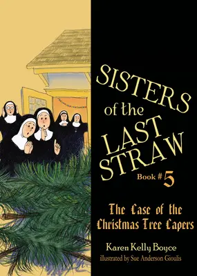 Le sorelle dell'ultima pagliuzza: Il caso dei capperi dell'albero di Natale - Sisters of the Last Straw: The Case of the Christmas Tree Capers